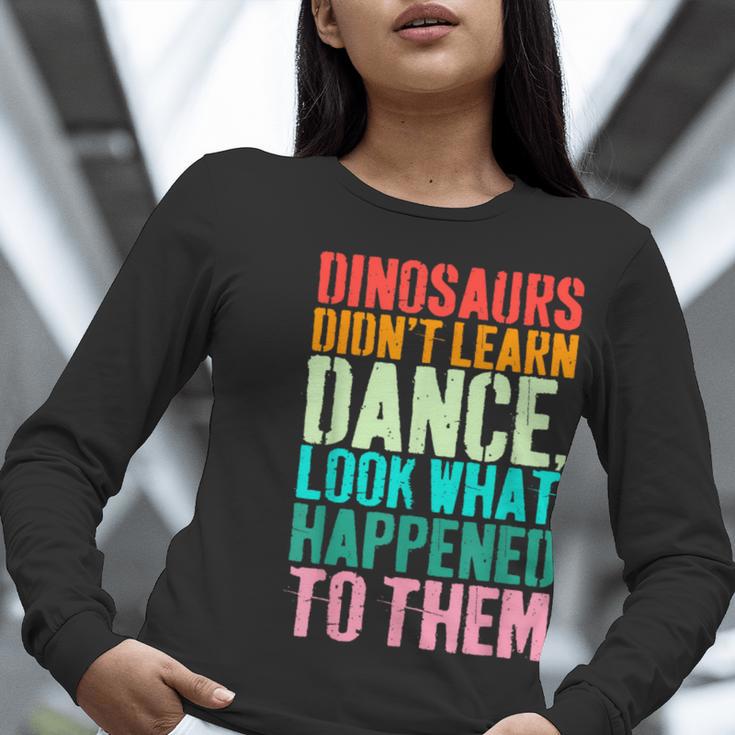 Vintage Dinosaurs Didn't Learn Dance Dance Teacher Women Long Sleeve T-Shirt, funny gift Vintage Dinosaurs Didn't Learn Dance Dance Teacher Women Long Sleeve T-Shirt, funny gift