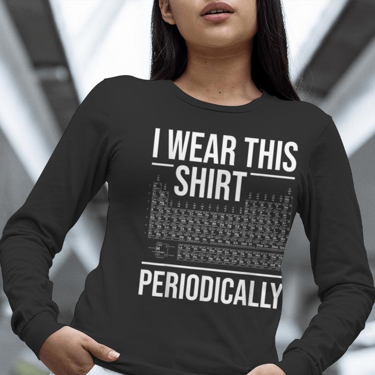 I Wear This Shirt Periodically Chemistry Science Teacher For Men Women Girls Kids Women Long Sleeve T-Shirt, Science Teacher Shirts, funny gift I Wear This Shirt Periodically Chemistry Science Teacher For Men Women Girls Kids Women Long Sleeve T-Shirt, Science Teacher Shirts, funny gift