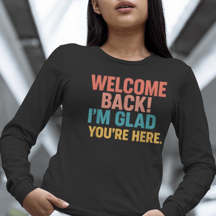 Welcome Back I'm Glad You'Re Here Retro Teacher Greeting Women Long Sleeve T-Shirt, funny gift Welcome Back I'm Glad You'Re Here Retro Teacher Greeting Women Long Sleeve T-Shirt, funny gift