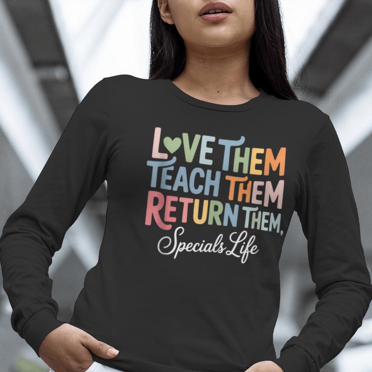 Women Teach Them Love Them Return Them Specials Teacher Life Women Long Sleeve T-Shirt, funny gift Women Teach Them Love Them Return Them Specials Teacher Life Women Long Sleeve T-Shirt, funny gift