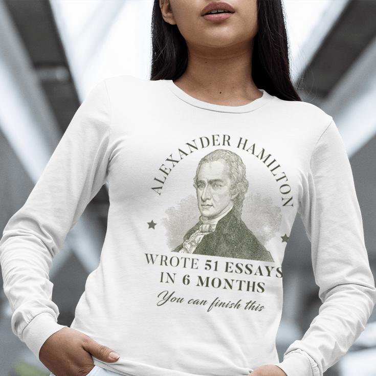 Alexander Hamilton Wrote 51 Essays In 6 Months Teacher Quote Women Long Sleeve T-Shirt, funny gift Alexander Hamilton Wrote 51 Essays In 6 Months Teacher Quote Women Long Sleeve T-Shirt, funny gift