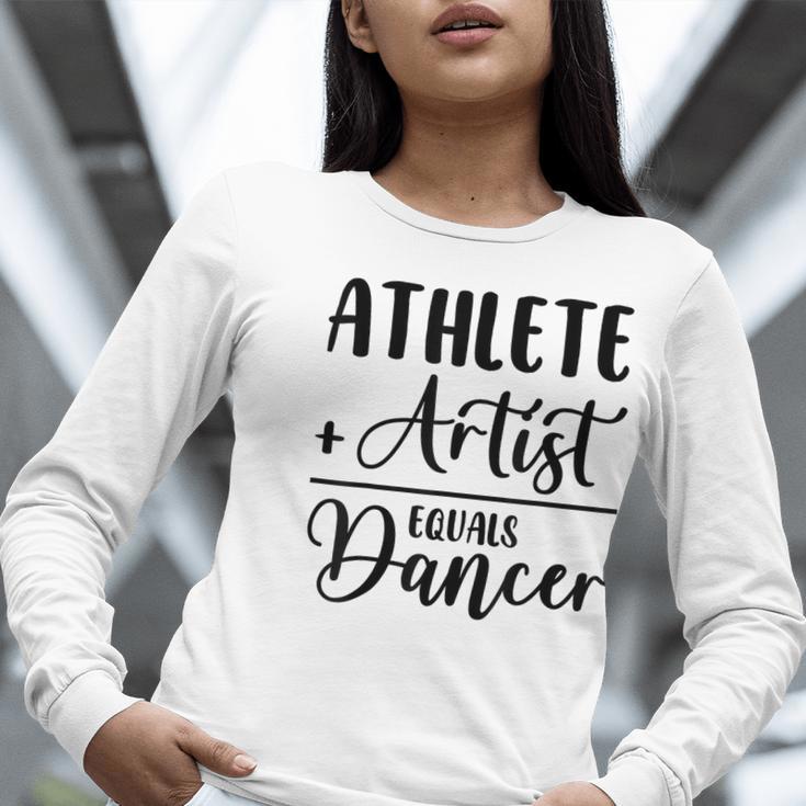Athlete Plus Artist Equals Dancer Ballerina Teacher Student For Men Women Kids Women Long Sleeve T-Shirt, funny gift