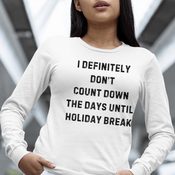 Back To School Teacher Outfit I Definitely Don't Count Down Holiday Break Lie Party Women Long Sleeve T-Shirt, funny gift Back To School Teacher Outfit I Definitely Don't Count Down Holiday Break Lie Party Women Long Sleeve T-Shirt, funny gift