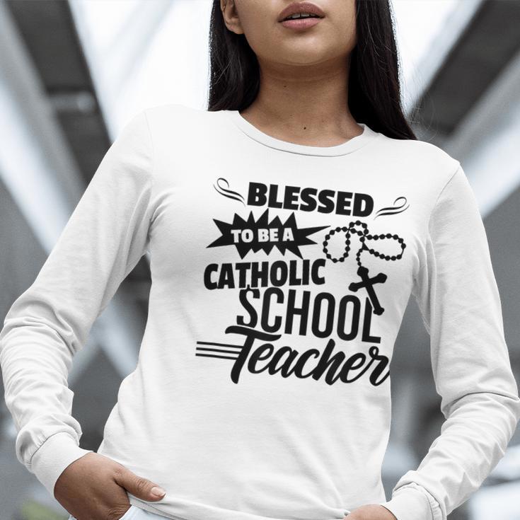 Blessed To Be A Catholic School Teacher Christian Teaching Women Long Sleeve T-Shirt, funny gift Blessed To Be A Catholic School Teacher Christian Teaching Women Long Sleeve T-Shirt, funny gift