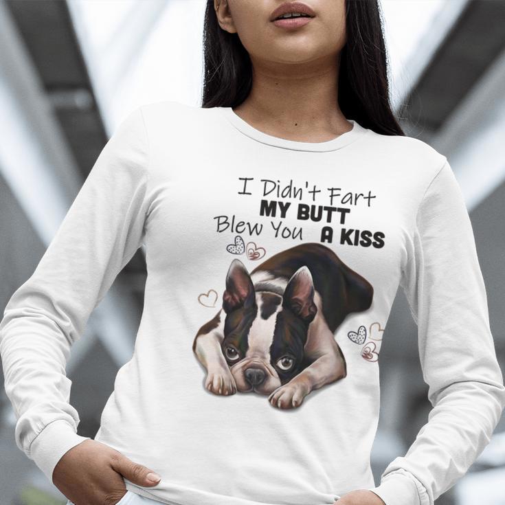 Boston Terrier Shirt I Didn't Fart My Butt Blew You A Kiss Women Long Sleeve T-Shirt, funny gift