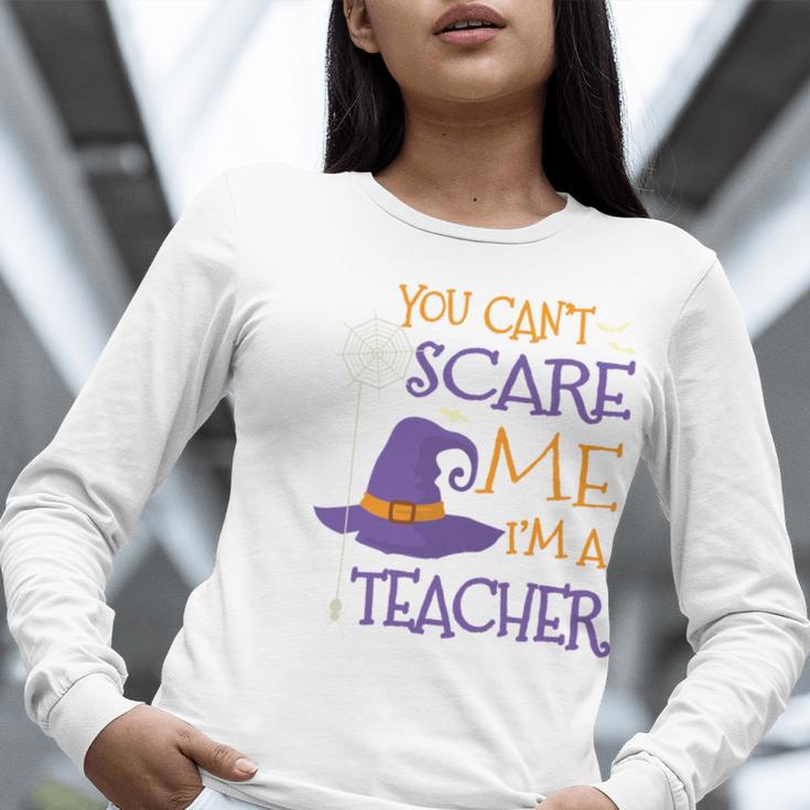 You Can't Scare Me I'm A Teacher Women Long Sleeve T-Shirt, funny gift You Can't Scare Me I'm A Teacher Women Long Sleeve T-Shirt, funny gift
