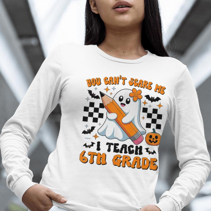 You Can't Scare Me I Teach 6th Grade Retro Teacher Halloween Women Long Sleeve T-Shirt, funny gift You Can't Scare Me I Teach 6th Grade Retro Teacher Halloween Women Long Sleeve T-Shirt, funny gift