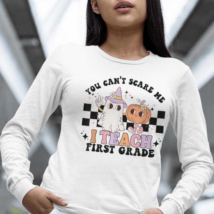 You Cant Scare Me I Teach First Grade Teacher Halloween Women Long Sleeve T-Shirt, First Grade Teacher Shirts, funny gift