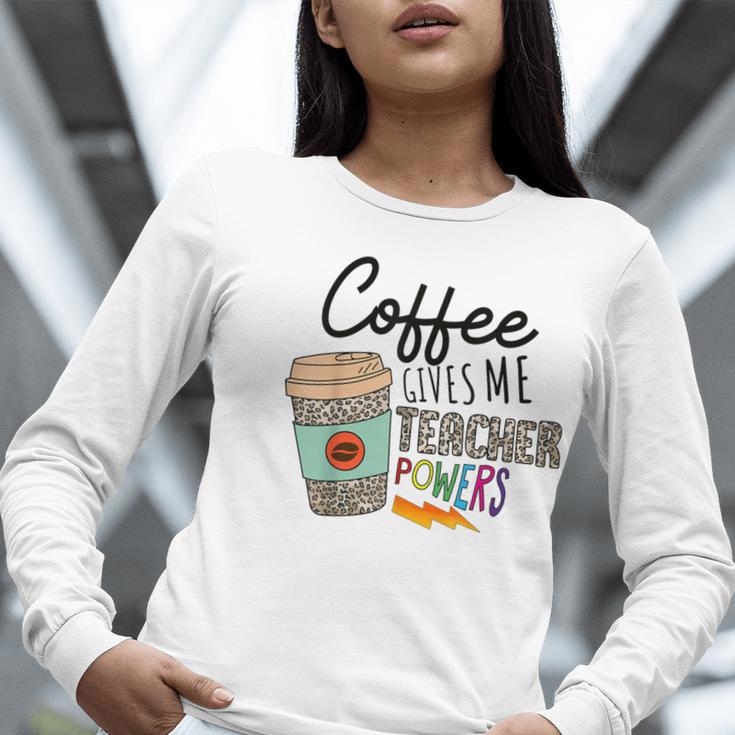 Coffee Gives Me Teacher Power Teacher Elementary Women Women Long Sleeve T-Shirt, funny gift