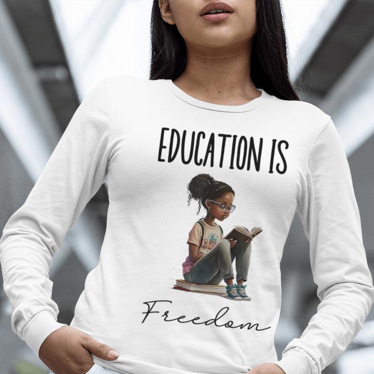 Education Is Freedom Teacher Books Black History Month Women Long Sleeve T-Shirt, History Teacher Shirts, funny gift Education Is Freedom Teacher Books Black History Month Women Long Sleeve T-Shirt, History Teacher Shirts, funny gift