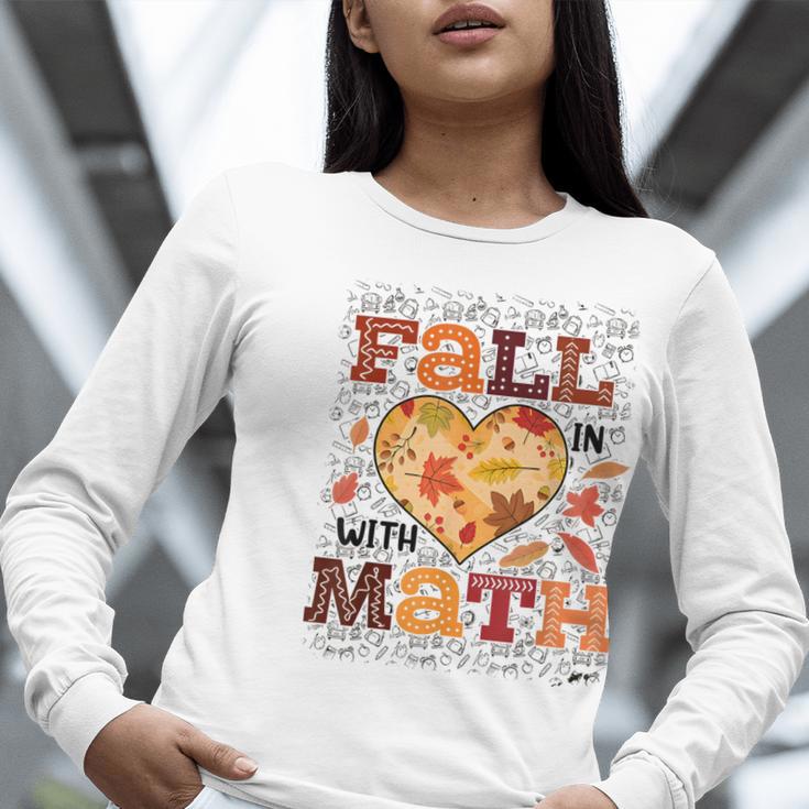 Fall Teacher Fall In Love With Math Math Thanksgiving For Men Women Women Long Sleeve T-Shirt, funny gift