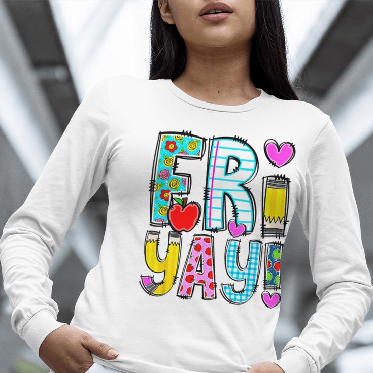 Happy Fri-Yay Friday Lovers Fun Teacher Life FriYay Weekend Women Long Sleeve T-Shirt, funny gift Happy Fri-Yay Friday Lovers Fun Teacher Life FriYay Weekend Women Long Sleeve T-Shirt, funny gift