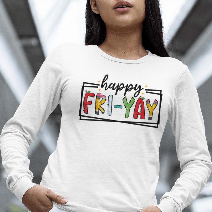 Happy Fri-Yay Friday Lovers Teacher Fri Yay Weekend Women Long Sleeve T-Shirt, funny gift