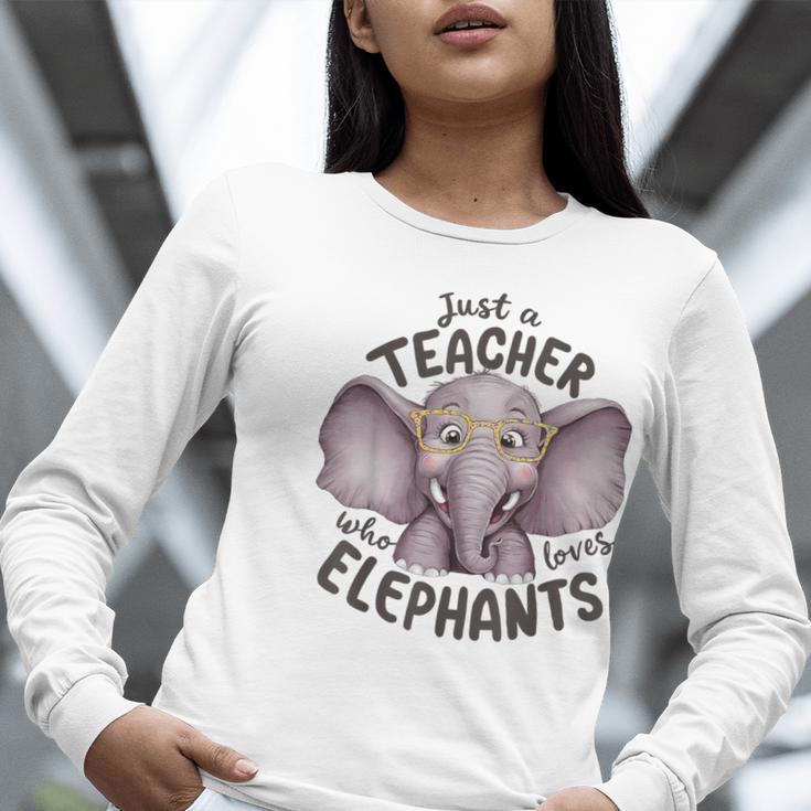 Just a Teacher Who Loves Elephants Elephant Lover Educator Women Long Sleeve T-Shirt, funny gift Just a Teacher Who Loves Elephants Elephant Lover Educator Women Long Sleeve T-Shirt, funny gift