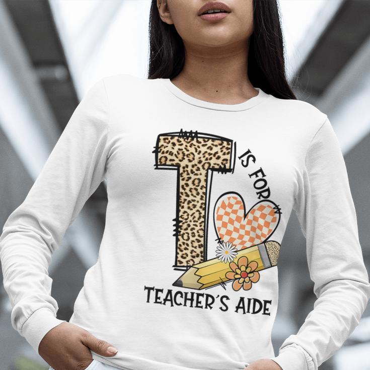 T Is For Teacher’s Aide Back To First Day Of School Leopard Men Women Girls Kids Women Long Sleeve T-Shirt, funny gift