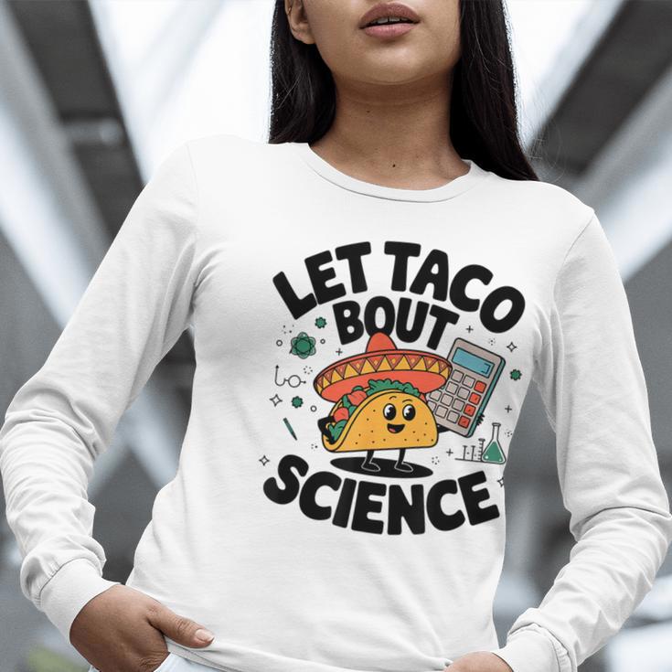 Lets Tacos Bout Science Scientist Teacher Women Long Sleeve T-Shirt, Science Teacher Shirts, funny gift Lets Tacos Bout Science Scientist Teacher Women Long Sleeve T-Shirt, Science Teacher Shirts, funny gift
