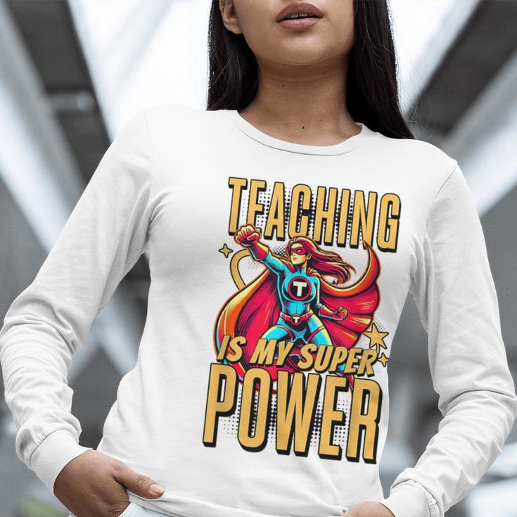 Teaching Is My Super Power Superhero Teacher Women Long Sleeve T-Shirt, Super Teacher Shirts, funny gift