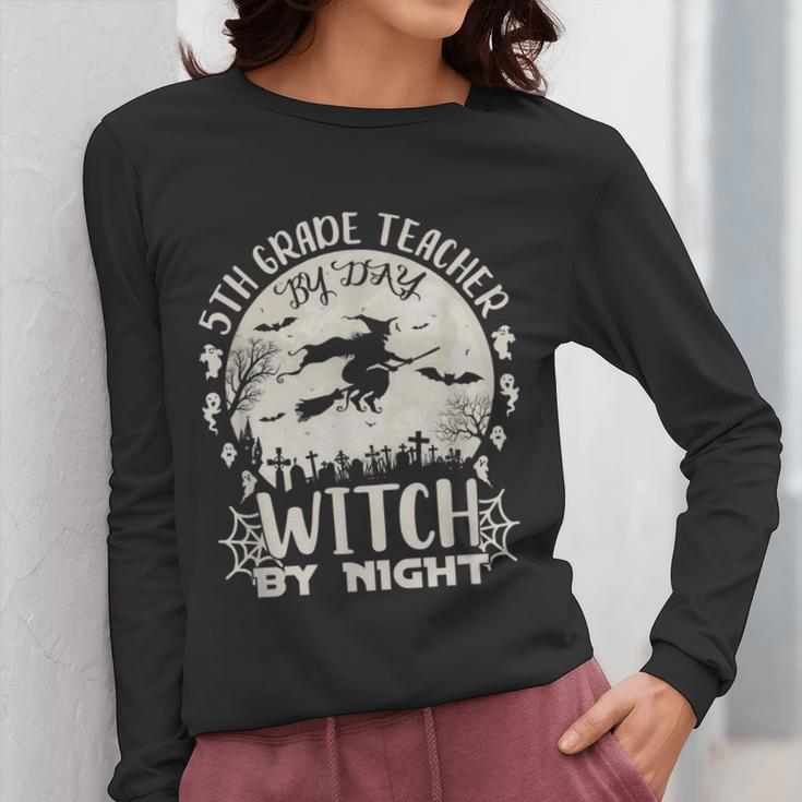 5th Grade Teacher By Day Witch By Night Halloween Women Long Sleeve T-Shirt, funny design 5th Grade Teacher By Day Witch By Night Halloween Women Long Sleeve T-Shirt, funny design