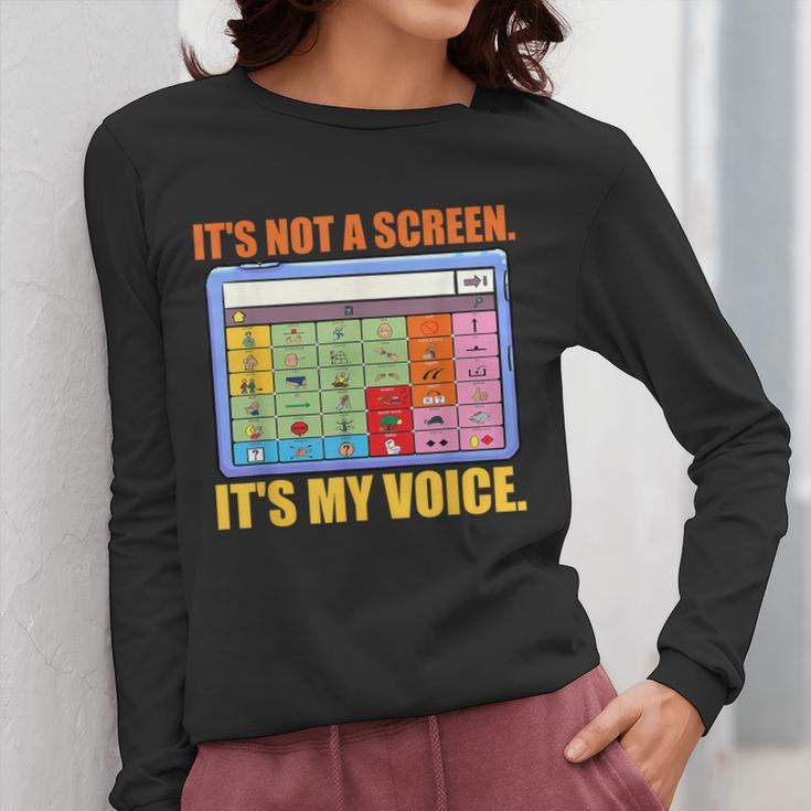 AAC Awareness AAC Teacher It's Not A Screen It's My Voice Men Women Women Long Sleeve T-Shirt, funny design