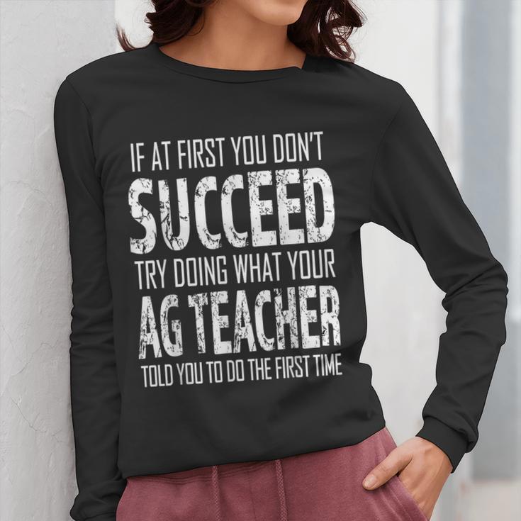 AG Teacher Shirt If At First You Don't Succeed Agriculture Women Long Sleeve T-Shirt, funny design AG Teacher Shirt If At First You Don't Succeed Agriculture Women Long Sleeve T-Shirt, funny design