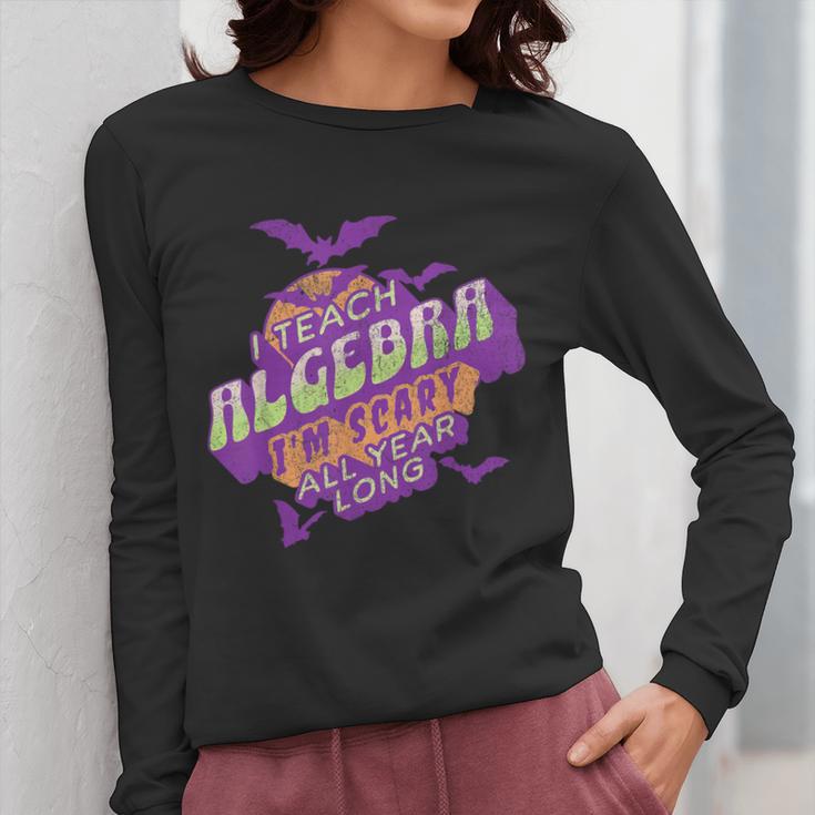 Algebra Teacher Halloween Spooky Ghost Math Mathematics Grad Women Long Sleeve T-Shirt, funny design
