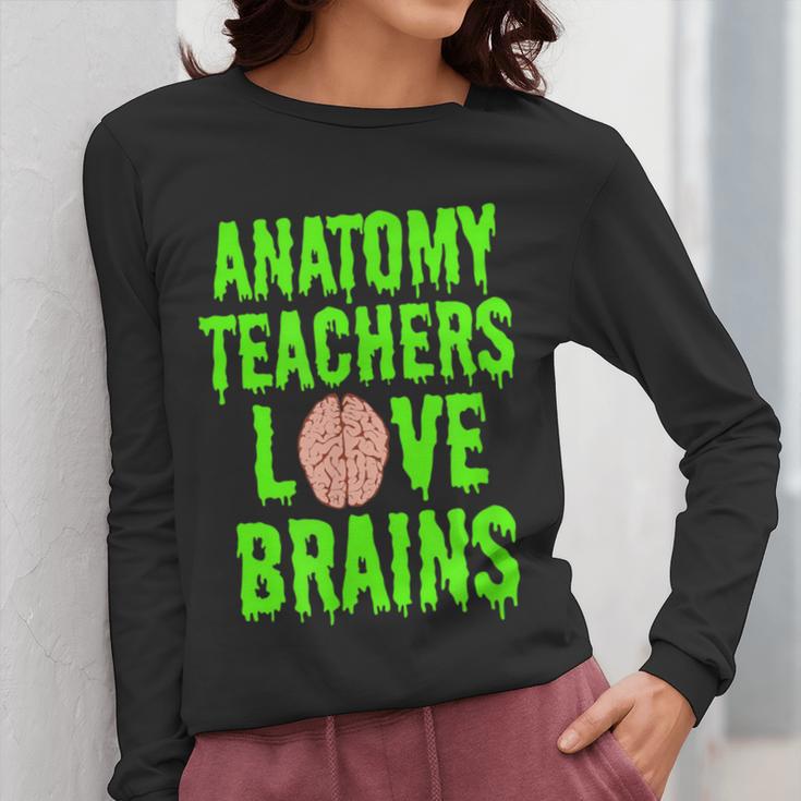 Anatomy Teachers Love Brains Halloween Teacher Costume Shirt Women Long Sleeve T-Shirt, funny design