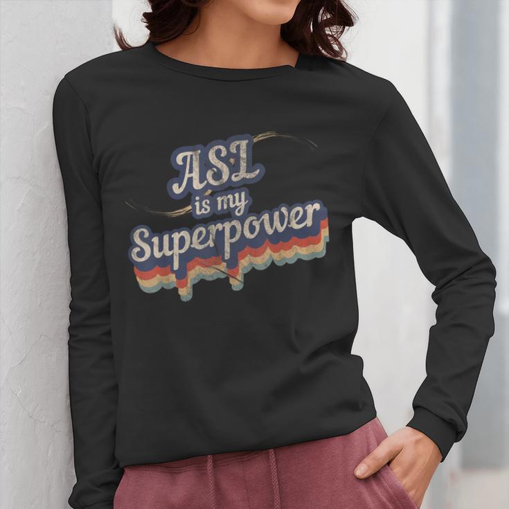 ASL Is My Superpower ASL Teacher Shirt T-Shirt Women Long Sleeve T-Shirt, funny design