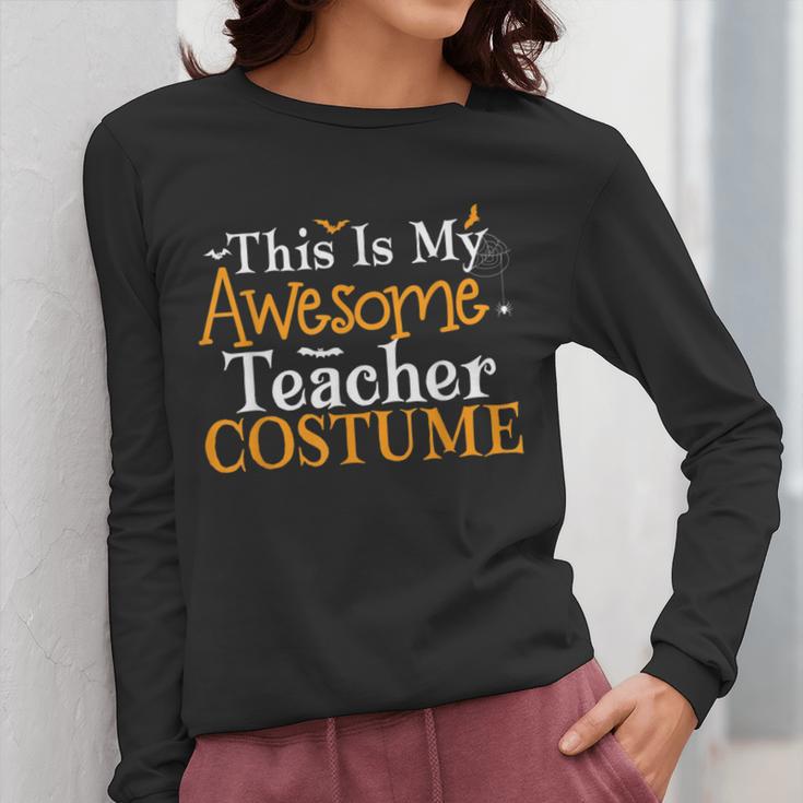 This Is My Awesome Teacher Costume Halloween Party Matching Women Long Sleeve T-Shirt, funny design This Is My Awesome Teacher Costume Halloween Party Matching Women Long Sleeve T-Shirt, funny design