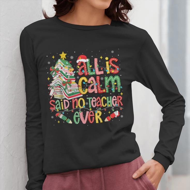 Book Tree All Is Calm Said No Teacher Ever Christmas Women Long Sleeve T-Shirt, funny design Book Tree All Is Calm Said No Teacher Ever Christmas Women Long Sleeve T-Shirt, funny design