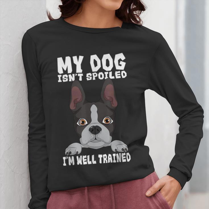 Boston Terrier American Gentleman Dog Lover I'm Well Trained Women Long Sleeve T-Shirt, American Boston Terrier Gifts, funny design