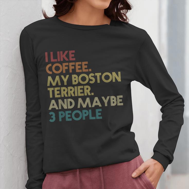 Boston Terrier Dog Owner Coffee Lovers Quote Vintage Retro For Men Women Women Long Sleeve T-Shirt, funny design