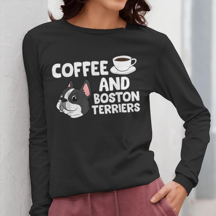 Boston Terrier Lover Coffee And Boston Terriers Women Long Sleeve T-Shirt, funny design