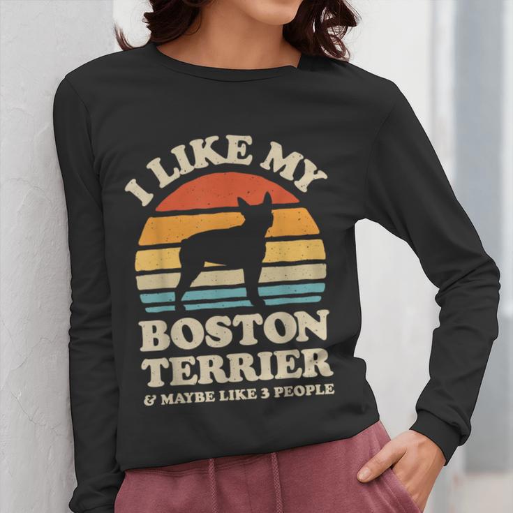 I Like My Boston Terrier And Maybe Like 3 People Dog Lover Women Long Sleeve T-Shirt, funny design