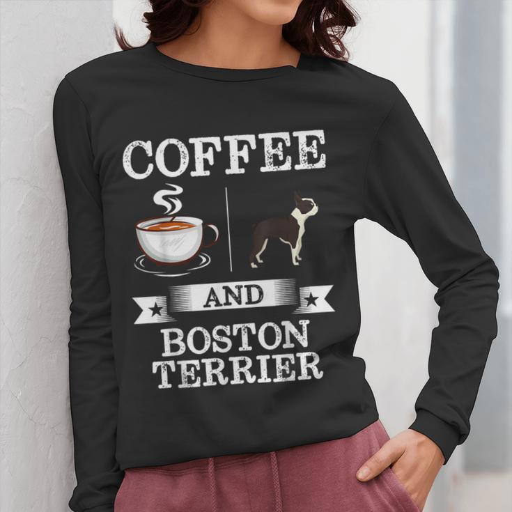 Boston Terrier Shirt Coffee And Boston Terrier Cute Dog For Men Women Girls Kids Women Long Sleeve T-Shirt, funny design