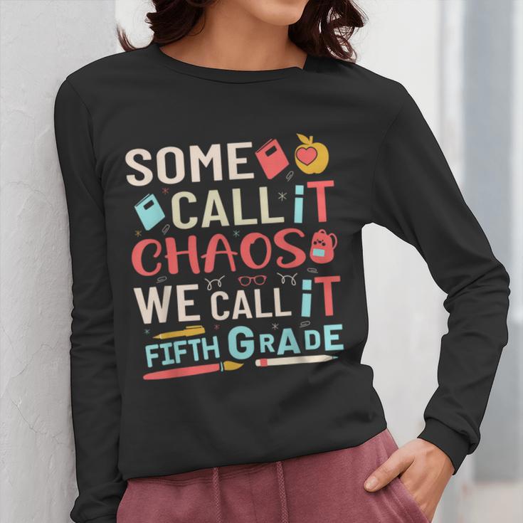 Some Call It Chaos We Call It Fifth Grade 5th Grade Teacher Women Long Sleeve T-Shirt, funny design Some Call It Chaos We Call It Fifth Grade 5th Grade Teacher Women Long Sleeve T-Shirt, funny design