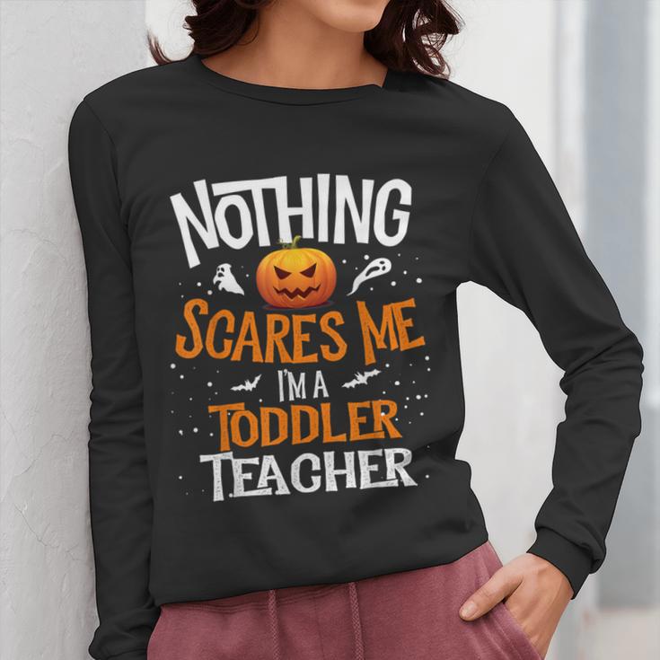 You Cannot Scare Me I'm An Toddler Teacher Halloween Men Women Kids Women Long Sleeve T-Shirt, funny design You Cannot Scare Me I'm An Toddler Teacher Halloween Men Women Kids Women Long Sleeve T-Shirt, funny design