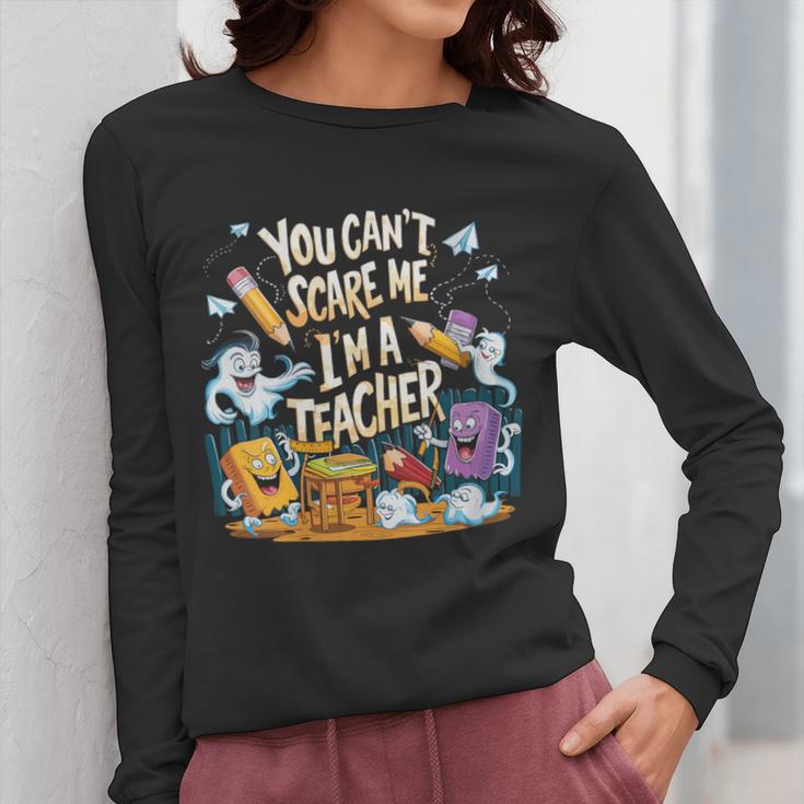 You Can't Scare Me I'm A Teacher Cool Math Teacher Halloween Women Long Sleeve T-Shirt, funny design You Can't Scare Me I'm A Teacher Cool Math Teacher Halloween Women Long Sleeve T-Shirt, funny design