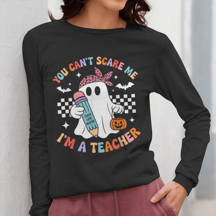 You Can't Scare Me I'm A Teacher Ghost Happy Halloween Women Long Sleeve T-Shirt, funny design