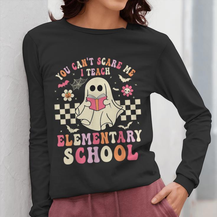 You Can't Scare Me I Teach Elementary School Teacher Spooky Women Long Sleeve T-Shirt, funny design