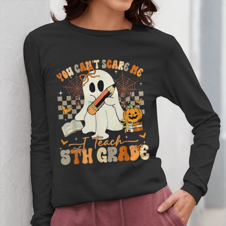 You Can't Scare Me I Teach Fifth Grade Teacher Halloween Women Long Sleeve T-Shirt, funny design You Can't Scare Me I Teach Fifth Grade Teacher Halloween Women Long Sleeve T-Shirt, funny design