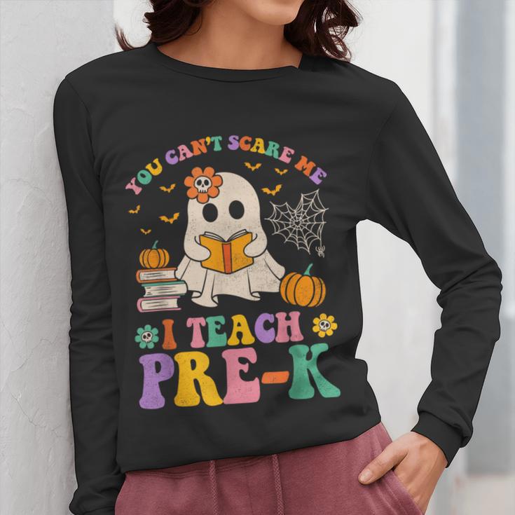 You Can't Scare Me I Teach Pre-k Teacher Halloween Ghost Men Women Kids Women Long Sleeve T-Shirt, funny design
