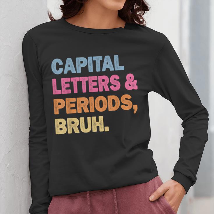 Capital Letters And Periods Bruh Teacher Bruh Teache Women Long Sleeve T-Shirt, funny design