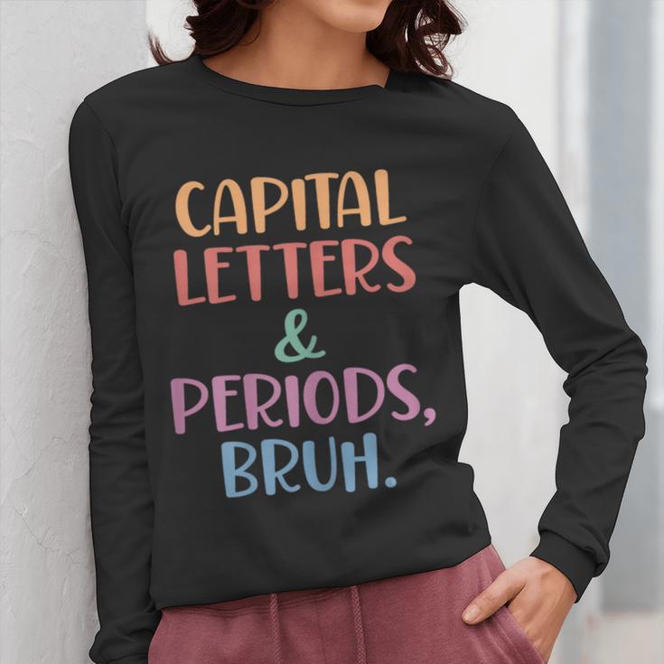 Capital Letters And Periods Bruh Bruh Teacher Women Women Long Sleeve T-Shirt, funny design Capital Letters And Periods Bruh Bruh Teacher Women Women Long Sleeve T-Shirt, funny design