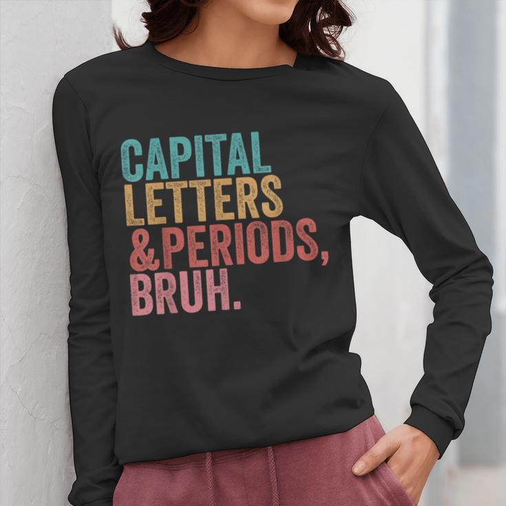 Capital Letters And Periods Bruh Teacher Women Long Sleeve T-Shirt, funny design Capital Letters And Periods Bruh Teacher Women Long Sleeve T-Shirt, funny design