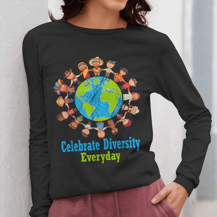 Celebrate Diversity Everyday Teachers & School Student Gift Women Long Sleeve T-Shirt, funny design