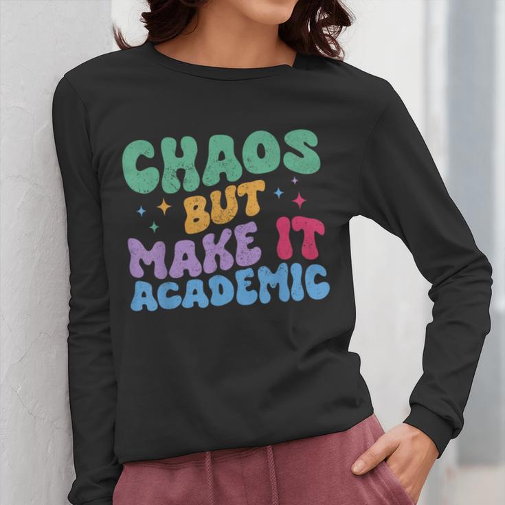 Chaos But Make It Academic Teacher Back To School Women Long Sleeve T-Shirt, funny design