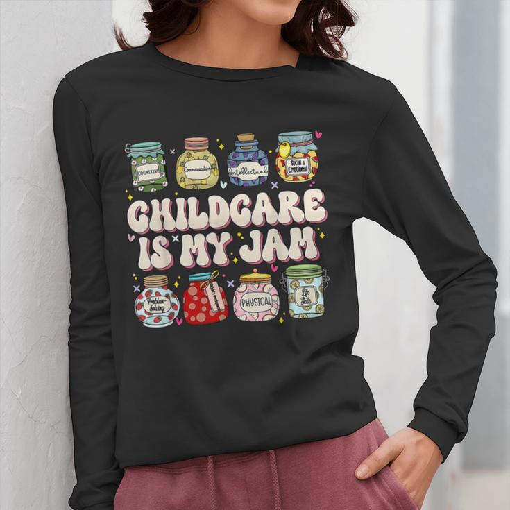 Childcare Is My Jam Child Care Teacher School Psychologist Women Long Sleeve T-Shirt, funny design