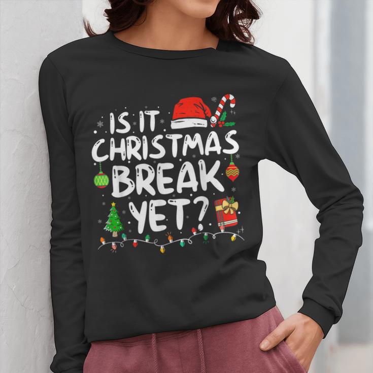 Is It Christmas Break Yet Xmas Holiday Teacher Women Women Long Sleeve T-Shirt, funny design Is It Christmas Break Yet Xmas Holiday Teacher Women Women Long Sleeve T-Shirt, funny design