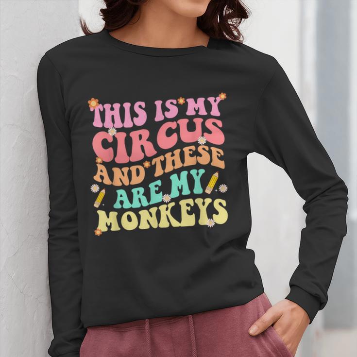 This Is My Circus And These Are My Monkeys School Teacher Women Long Sleeve T-Shirt, funny design