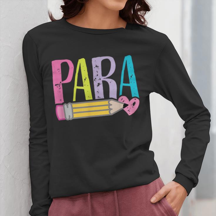 Colorful PARA Teacher Paraprofessional Cute Pencil Women Long Sleeve T-Shirt, funny design